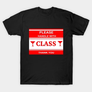 Handle With Class T-Shirt